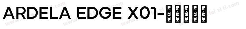Ardela Edge X01字体转换